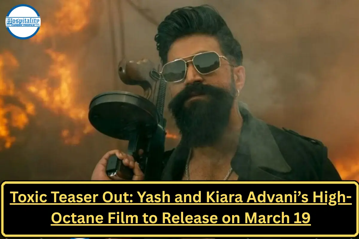 Toxic Teaser Out: Yash and Kiara Advani’s High-Octane Film to Release on March 19