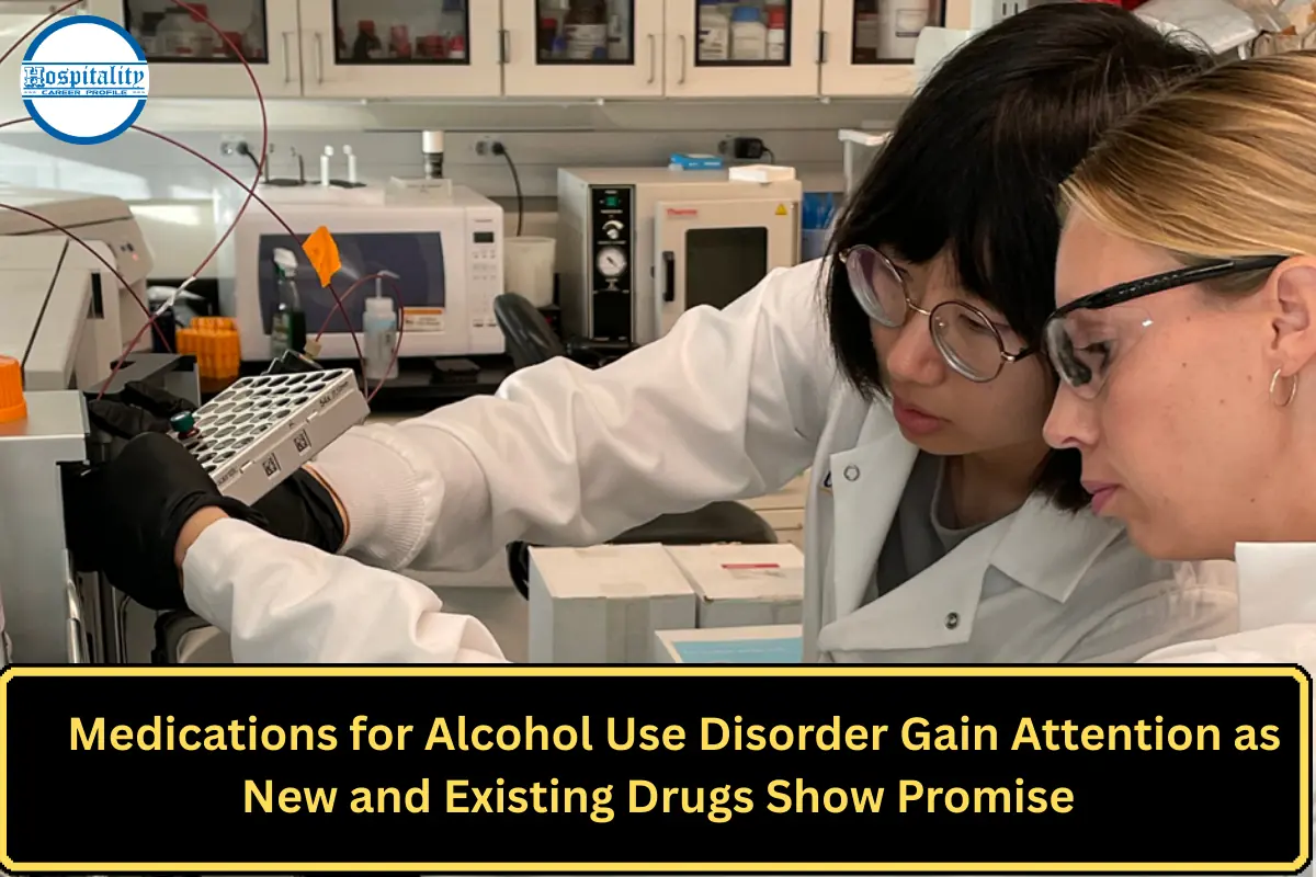 Medications for Alcohol Use Disorder Gain Attention as New and Existing Drugs Show Promise