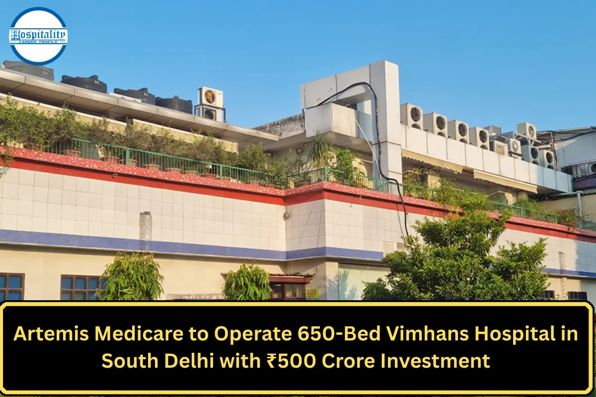 Artemis Medicare to Operate 650-Bed Vimhans Hospital in South Delhi with ₹500 Crore Investment