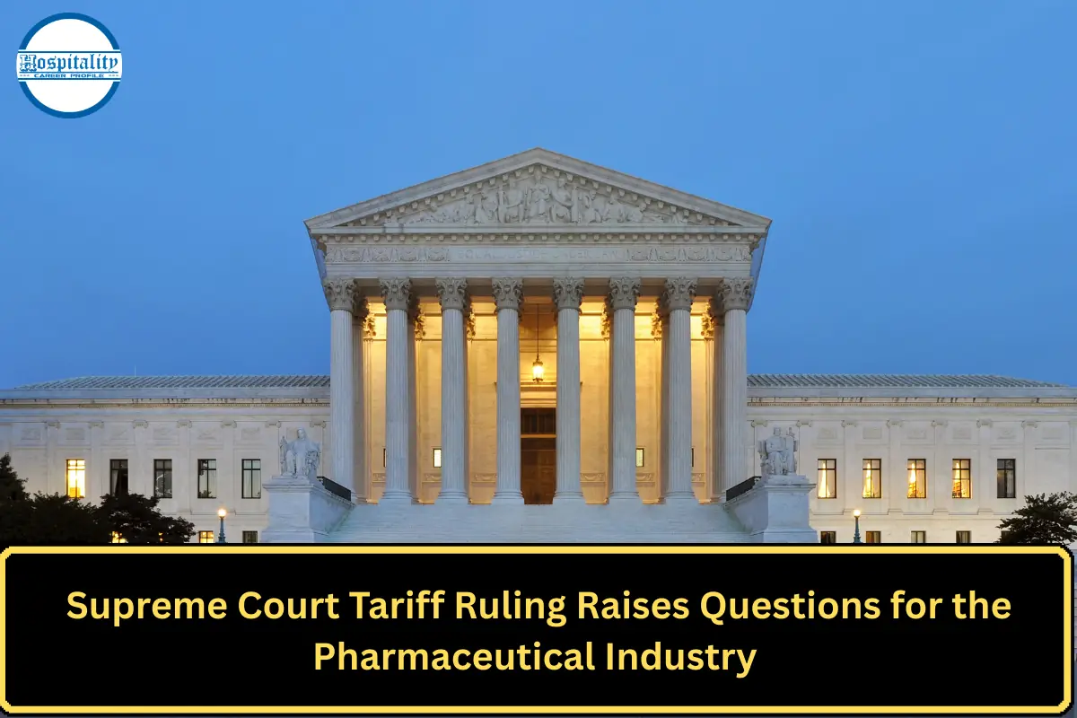 Supreme Court Tariff Ruling Raises Questions for the Pharmaceutical Industry