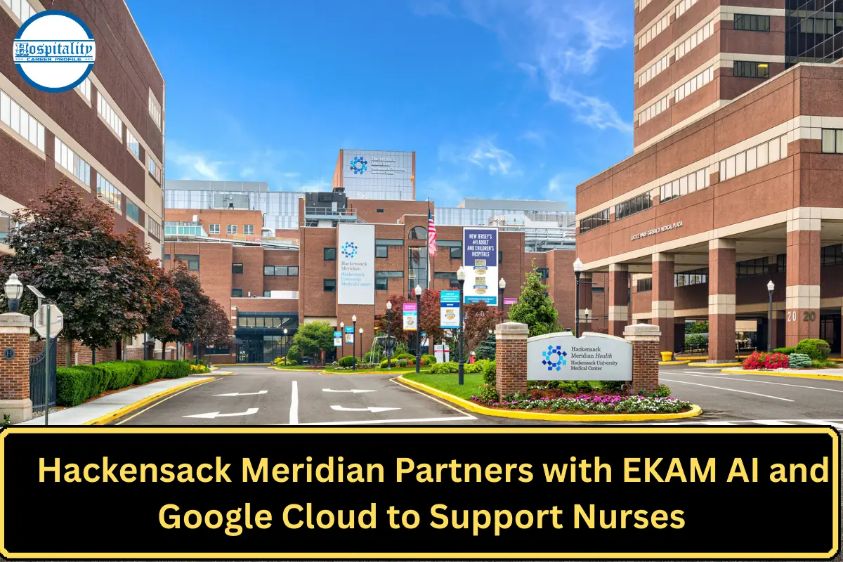 Hackensack Meridian Partners with EKAM AI and Google Cloud to Support Nurses