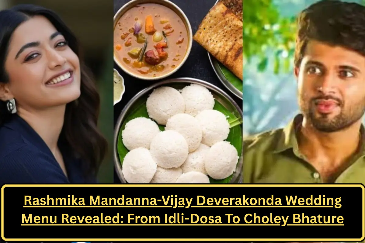 Rashmika Mandanna-Vijay Deverakonda Wedding Menu Revealed: From Idli-Dosa To Choley Bhature