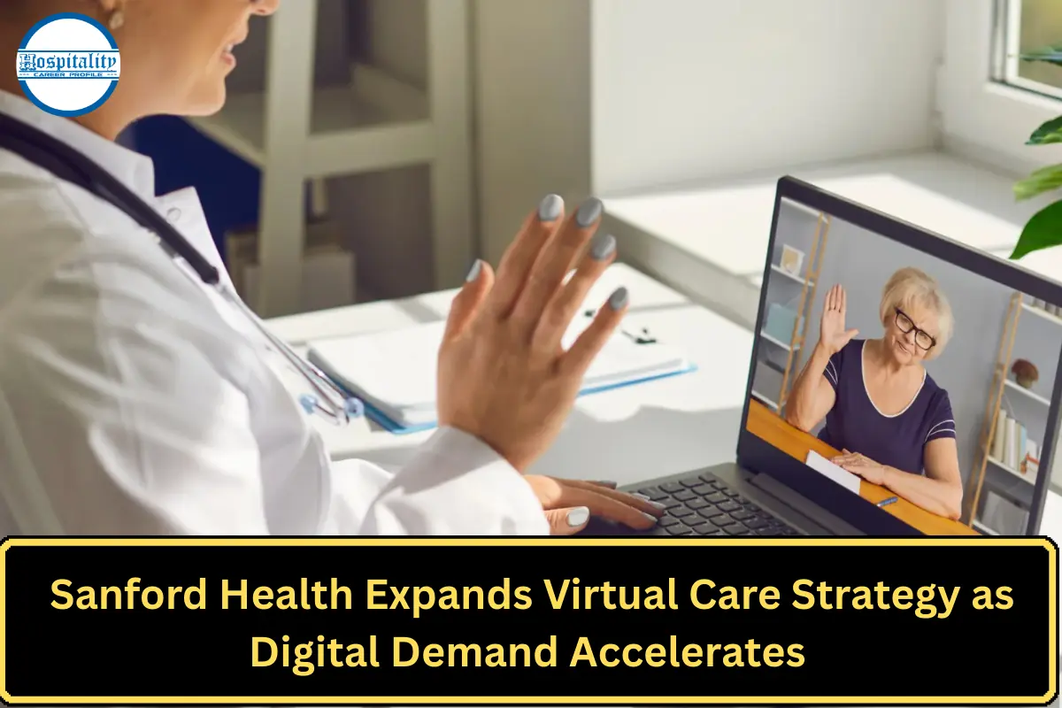 Sanford Health Expands Virtual Care Strategy as Digital Demand Accelerates