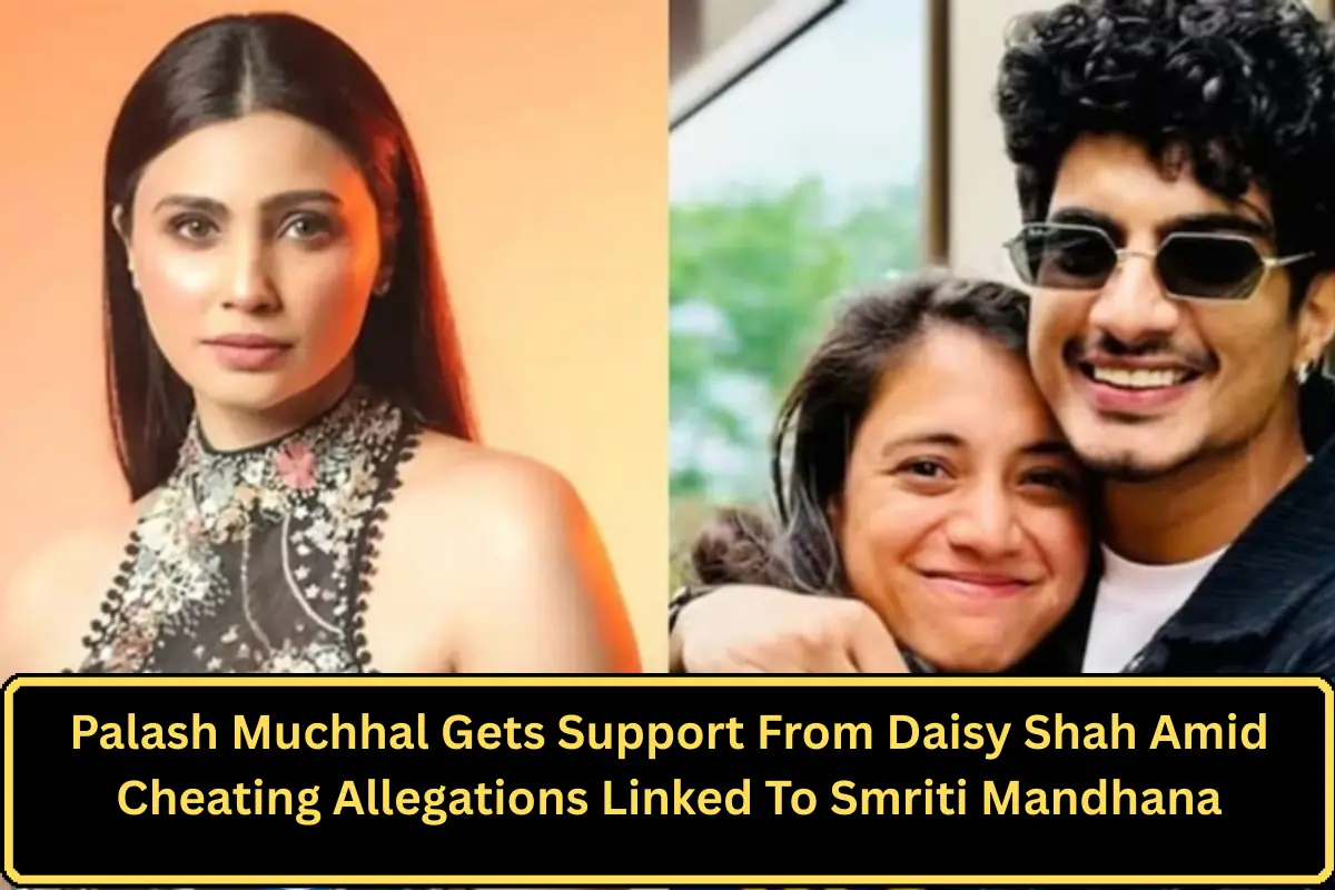 Palash Muchhal Gets Support From Daisy Shah Amid Cheating Allegations Linked To Smriti Mandhana