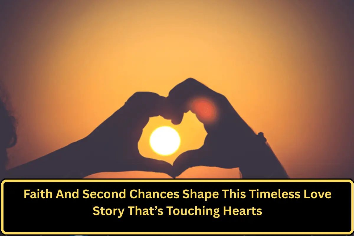 Faith And Second Chances Shape This Timeless Love Story That’s Touching Hearts