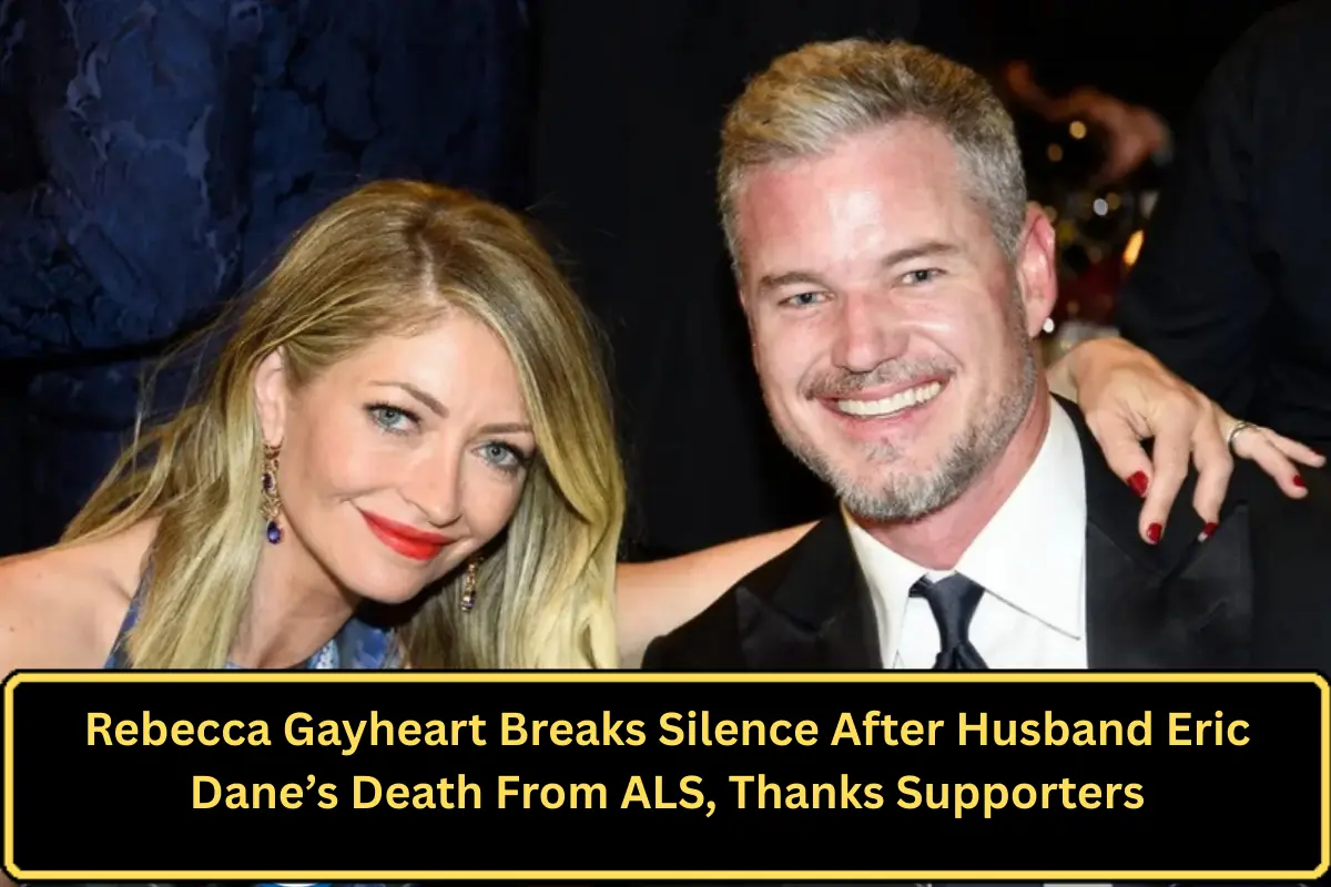 Rebecca Gayheart Breaks Silence After Husband Eric Dane’s Death From ALS, Thanks Supporters