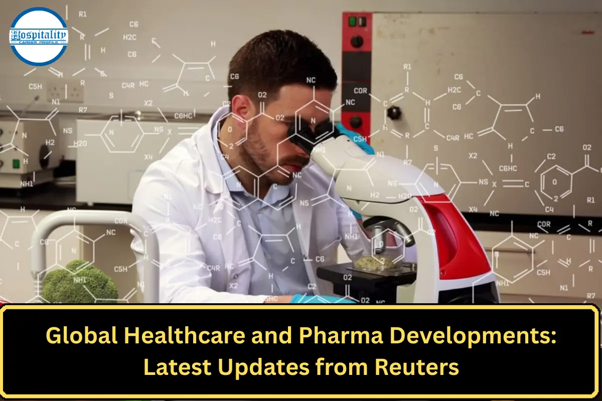 Global Healthcare and Pharma Developments: Latest Updates from Reuters
