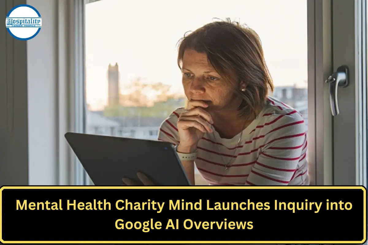 Mental Health Charity Mind Launches Inquiry into Google AI Overviews