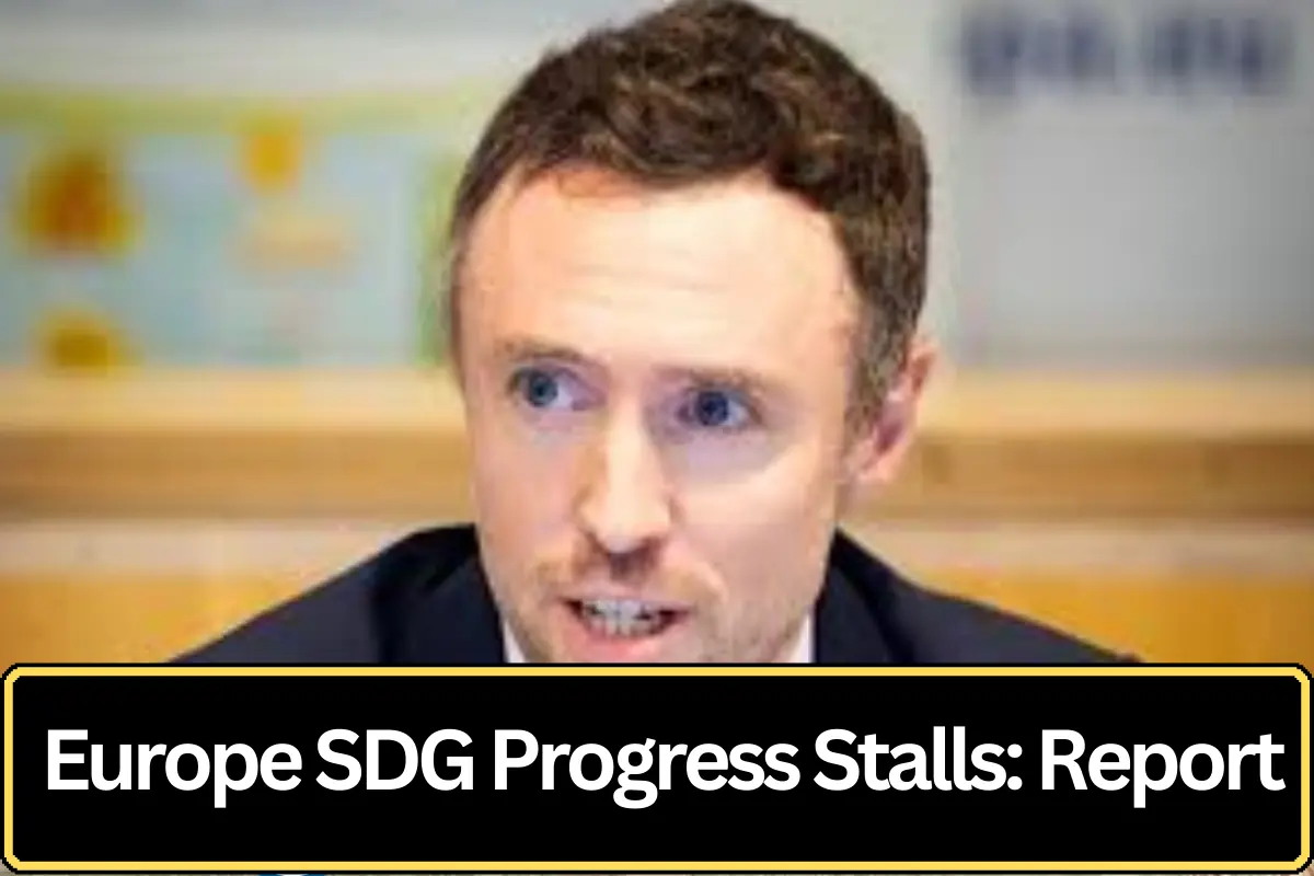 Europe’s SDG Progress Stalls as Political Commitment Fades, Warns 2026 SDSN Report
