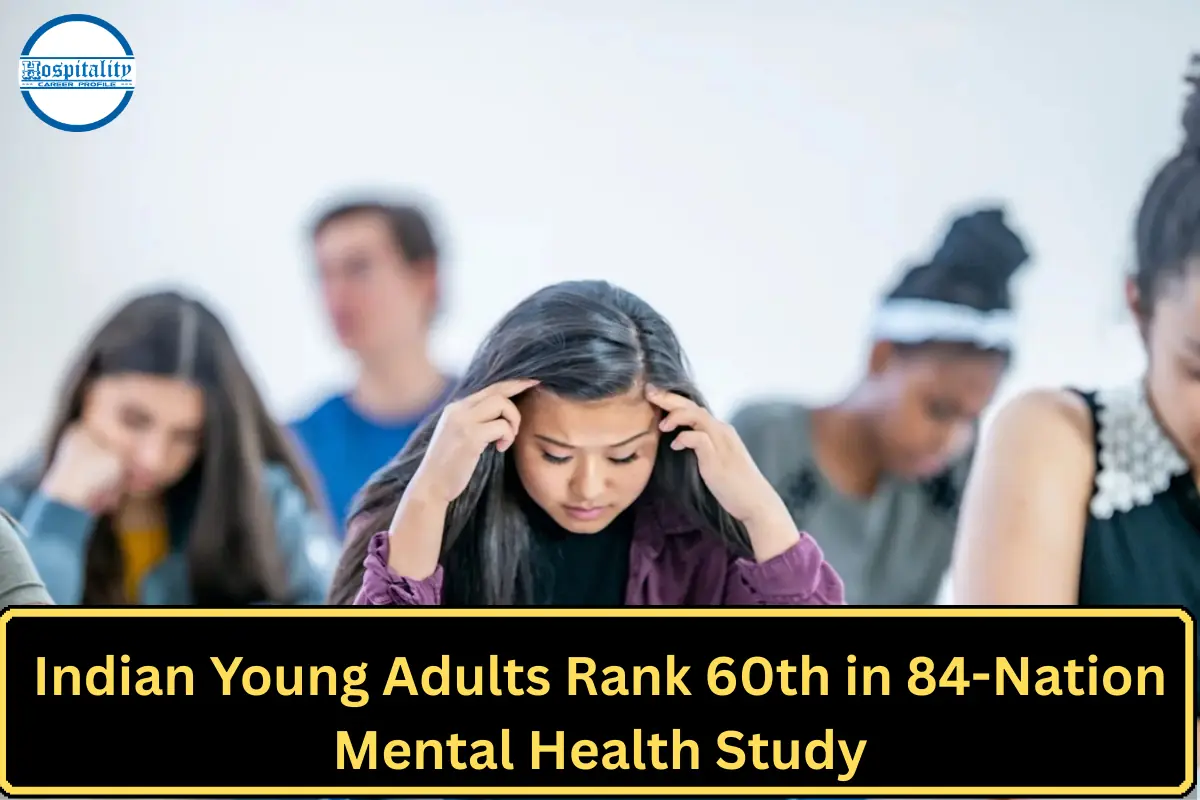 Indian Young Adults Rank 60th in 84-Nation Mental Health Study