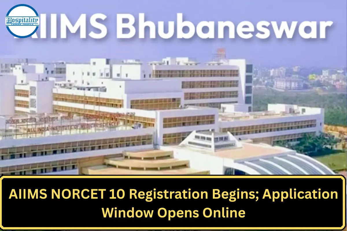 AIIMS NORCET 10 Registration Begins; Application Window Opens Online