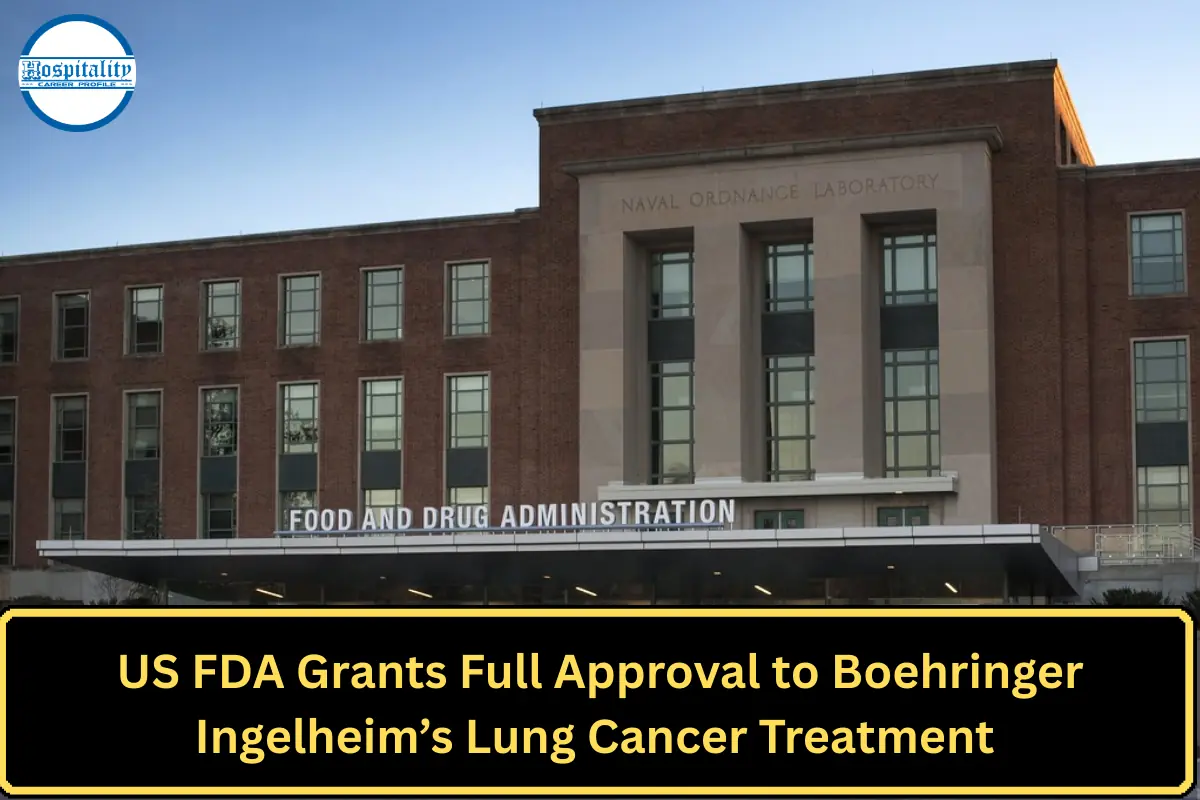 US FDA Grants Full Approval to Boehringer Ingelheim’s Lung Cancer Treatment