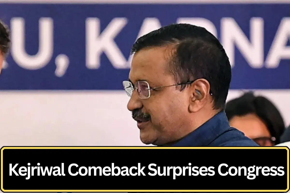 Arvind Kejriwal’s Political Comeback Catches Congress Off Guard