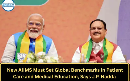 New AIIMS Must Set Global Benchmarks in Patient Care and Medical Education, Says J.P. Nadda