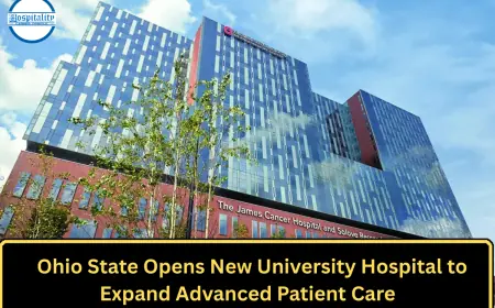 Ohio State Opens New University Hospital to Expand Advanced Patient Care