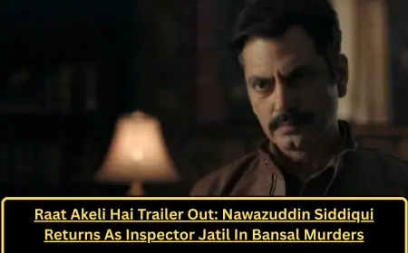 Raat Akeli Hai Trailer Out: Nawazuddin Siddiqui Returns As Inspector Jatil In Bansal Murders