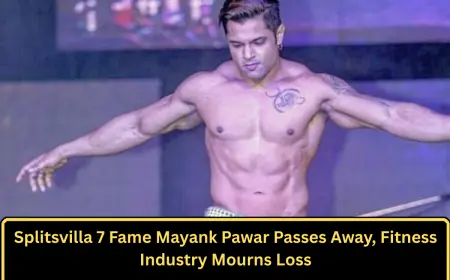 Splitsvilla 7 Fame Mayank Pawar Passes Away, Fitness Industry Mourns Loss