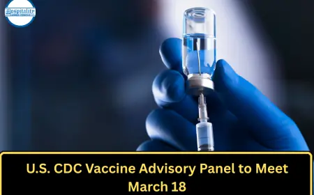U.S. CDC Vaccine Advisory Panel to Meet March 18