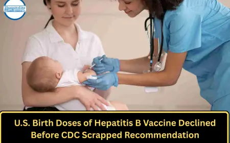 U.S. Birth Doses of Hepatitis B Vaccine Declined Before CDC Scrapped Recommendation