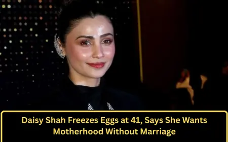 Daisy Shah Freezes Eggs at 41, Says She Wants Motherhood Without Marriage