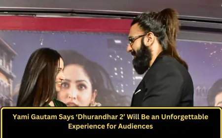 Yami Gautam Says ‘Dhurandhar 2’ Will Be an Unforgettable Experience for Audiences