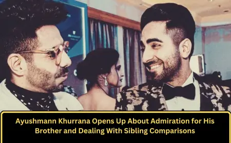 Ayushmann Khurrana Opens Up About Admiration for His Brother and Dealing With Sibling Comparisons