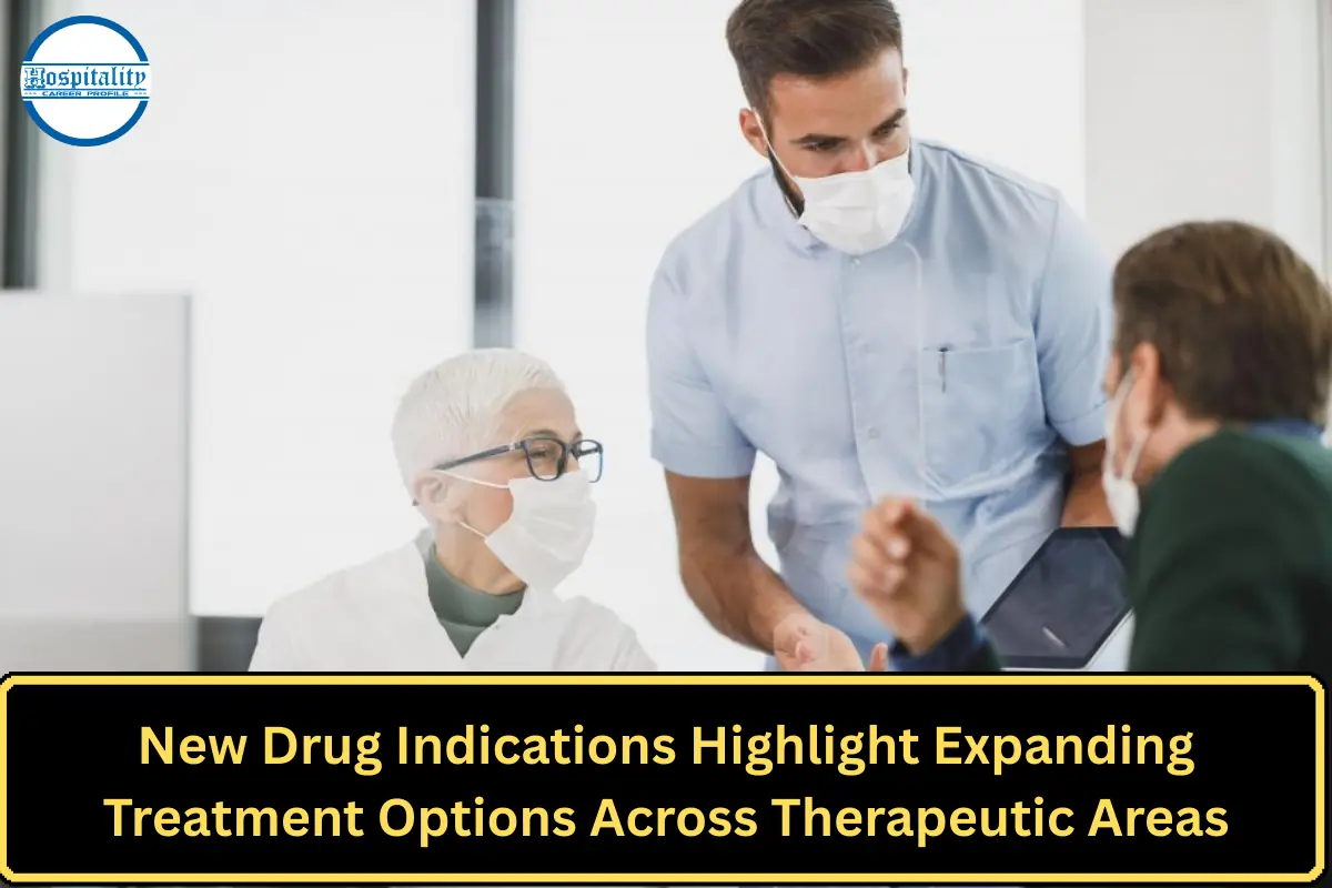 New Drug Indications Highlight Expanding Treatment Options Across Therapeutic Areas