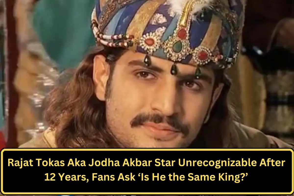 Rajat Tokas Aka Jodha Akbar Star Unrecognizable After 12 Years, Fans Ask ‘Is He the Same King?’