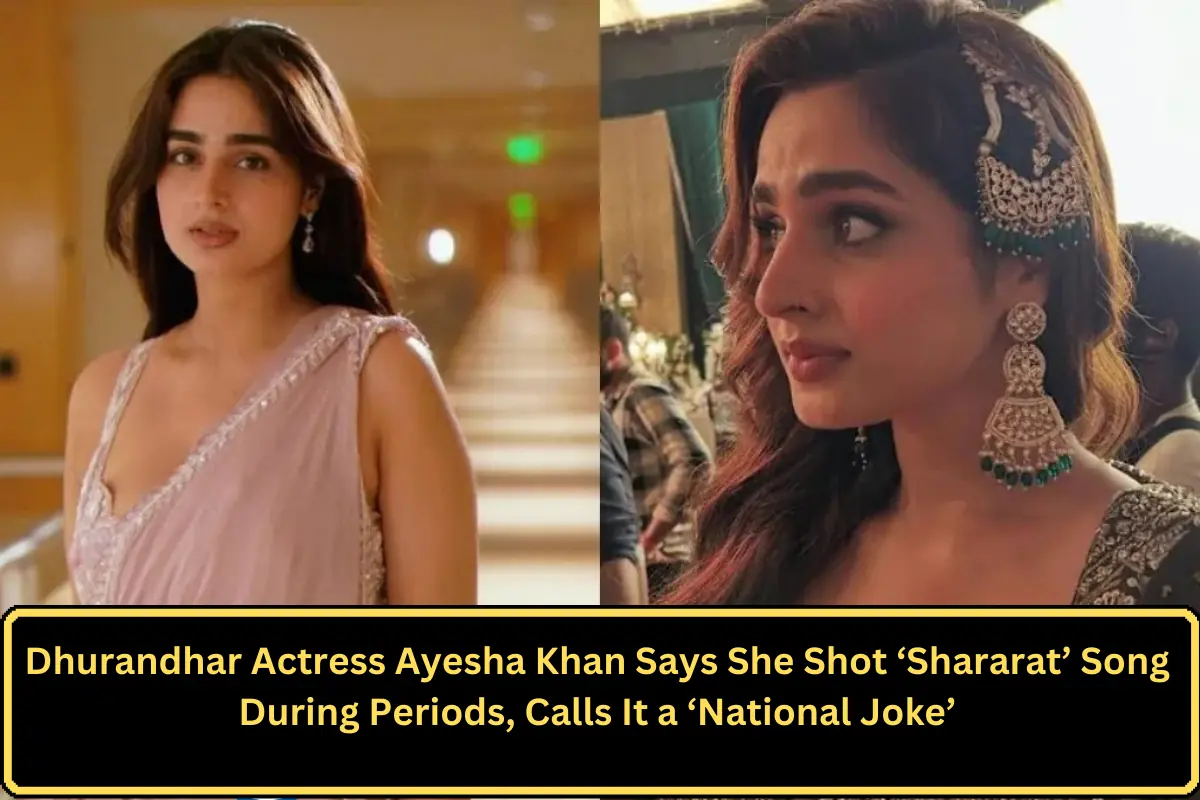Dhurandhar Actress Ayesha Khan Says She Shot ‘Shararat’ Song During Periods, Calls It a ‘National Joke’