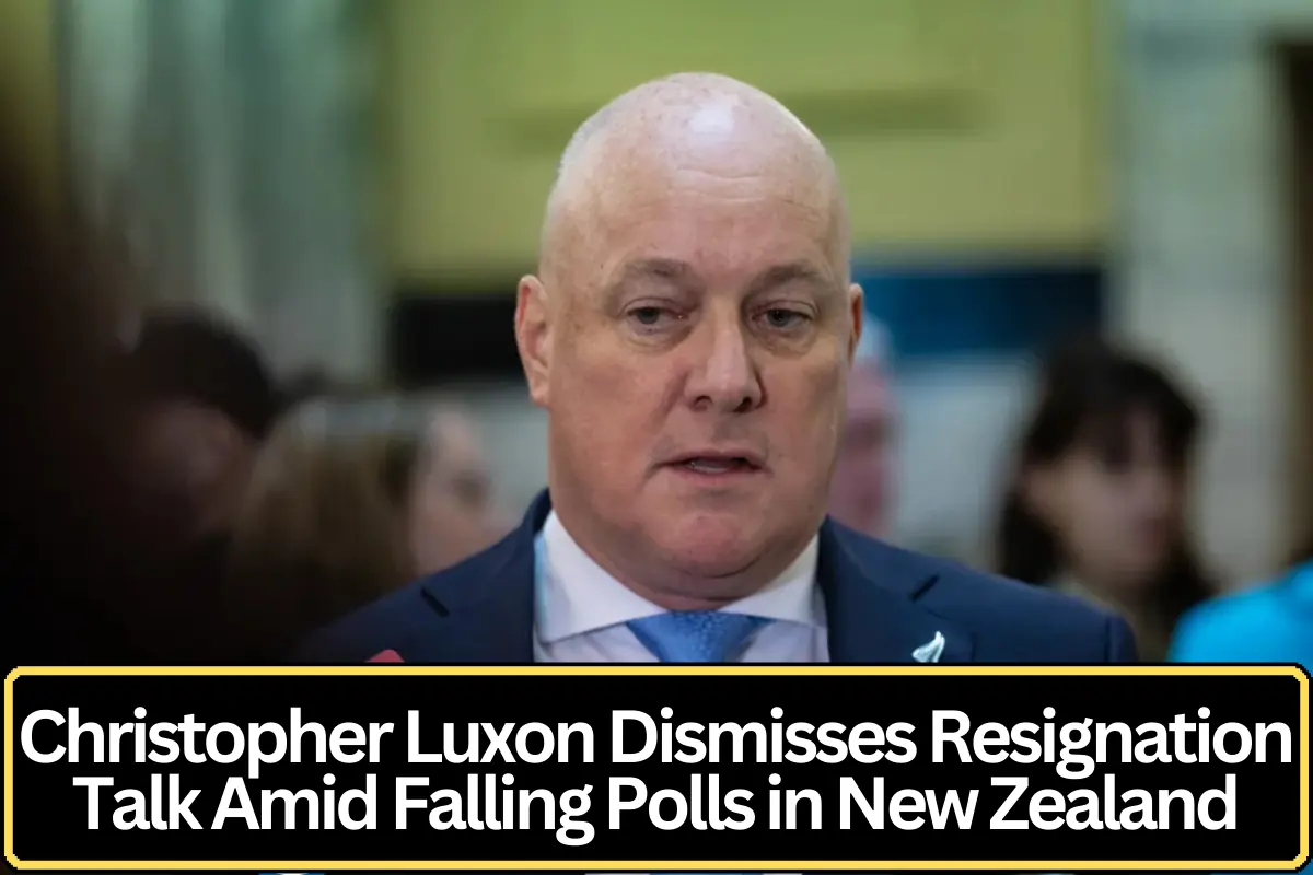 Christopher Luxon Rejects Resignation Speculation Amid Falling Poll Numbers in New Zealand