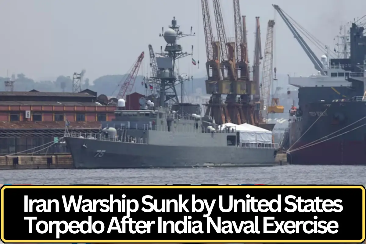 Iranian Warship Sunk by US Torpedo After Participating in Indian Naval Exercise