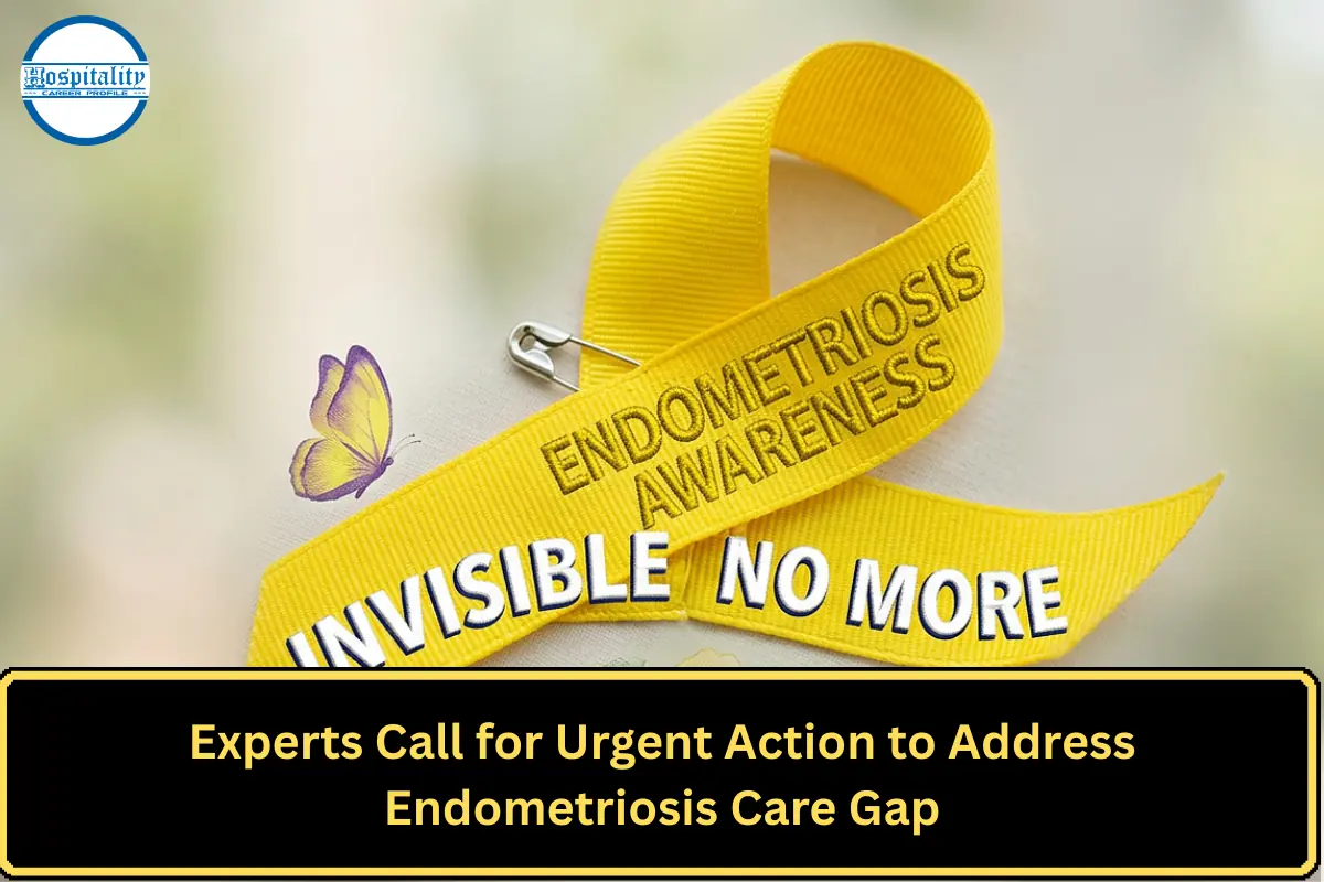 Experts Call for Urgent Action to Address Endometriosis Care Gap