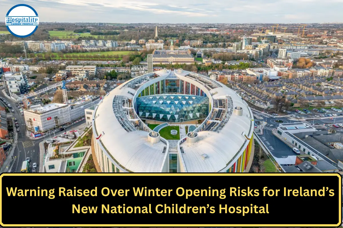 Warning Raised Over Winter Opening Risks for Ireland’s New National Children’s Hospital