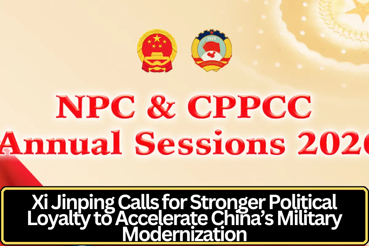 Xi Jinping Calls for Stronger Political Loyalty to Accelerate China’s Military Modernization