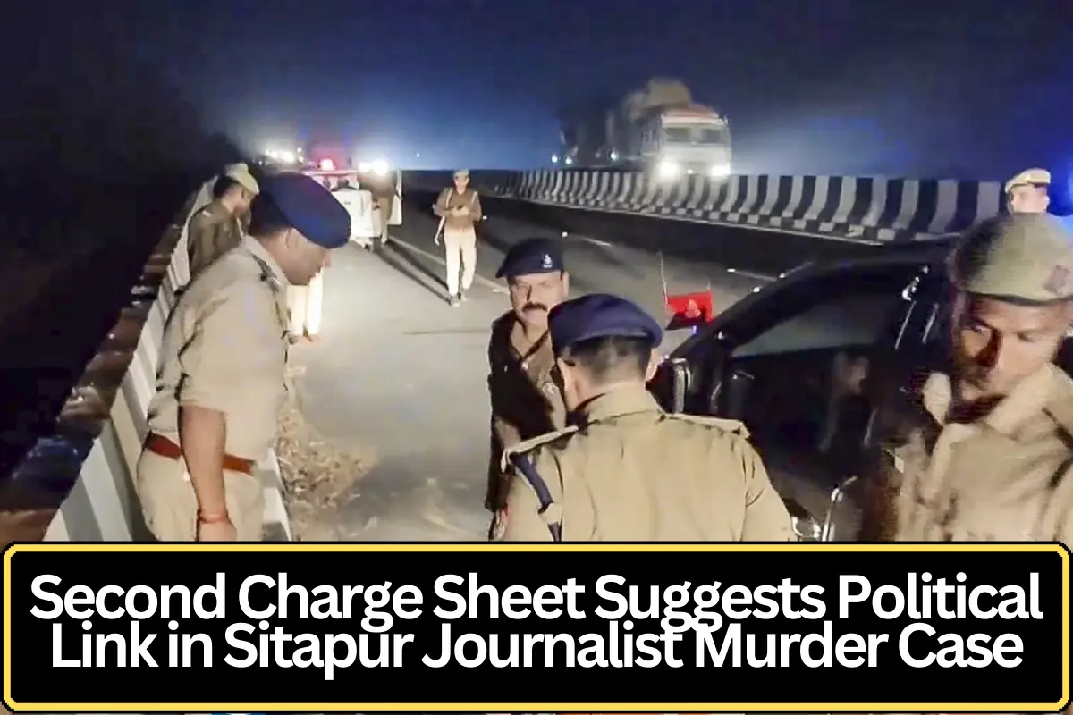 Second Charge Sheet Points to Political Link in Sitapur Journalist Murder Case