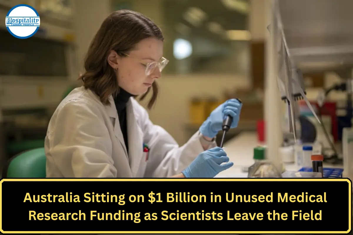 Australia Sitting on $1 Billion in Unused Medical Research Funding as Scientists Leave the Field