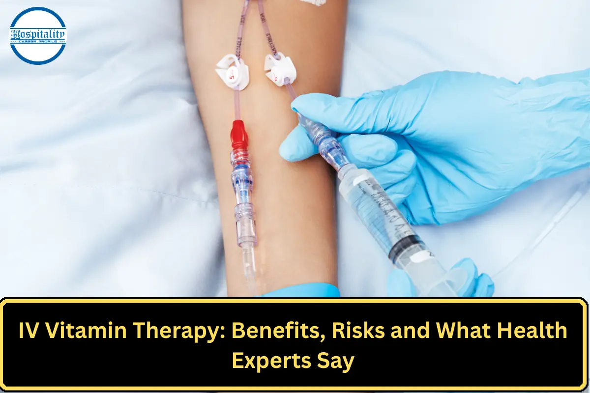 IV Vitamin Therapy: Benefits, Risks and What Health Experts Say