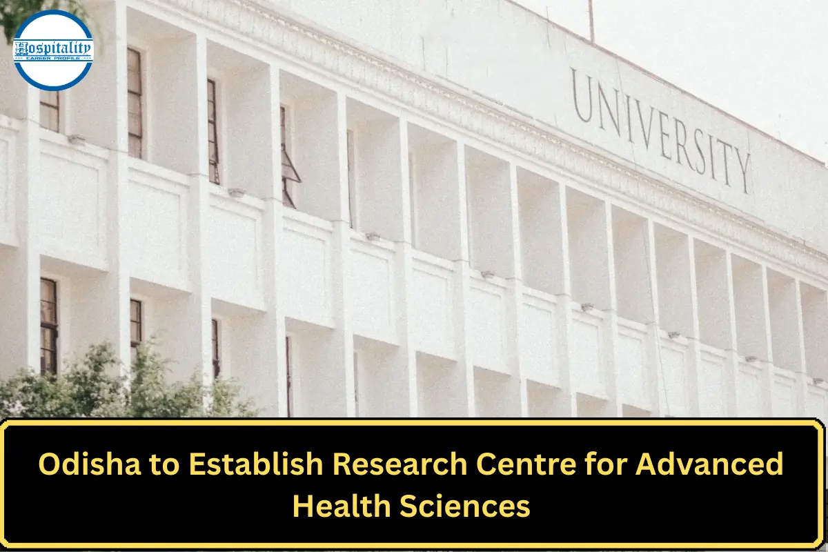 Odisha to Establish Research Centre for Advanced Health Sciences