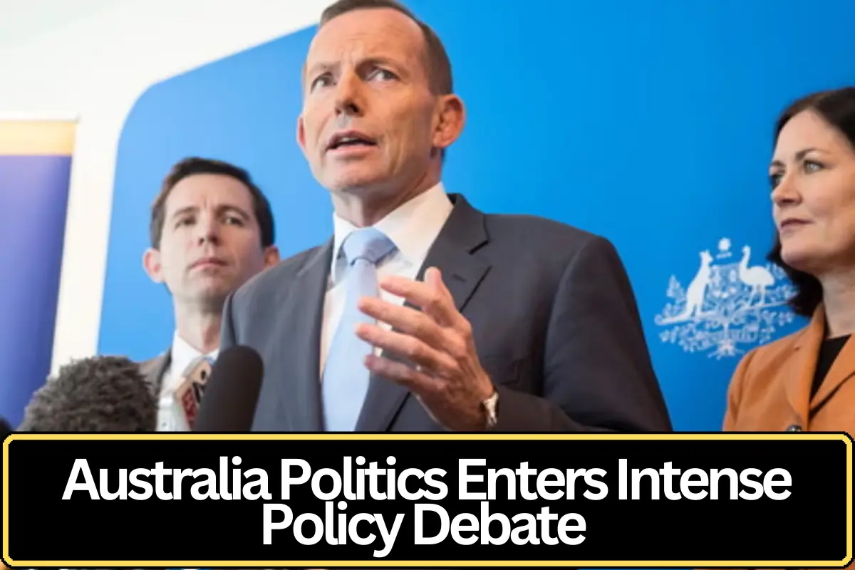 Australian Politics Enters a Period of Intense Debate as Policy Battles Shape the Nation’s Future