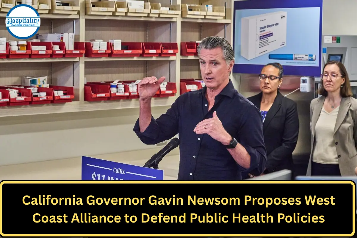 California Governor Gavin Newsom Proposes West Coast Alliance to Defend Public Health Policies