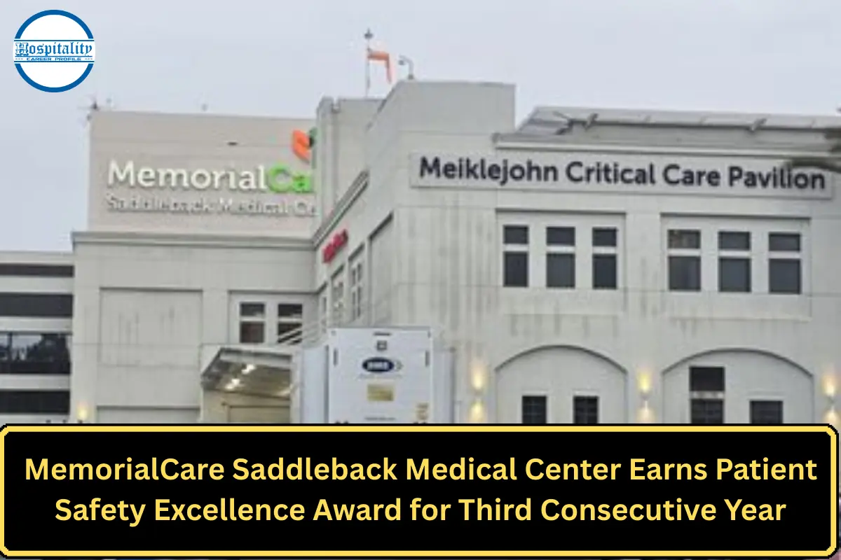 MemorialCare Saddleback Medical Center Earns Patient Safety Excellence Award for Third Consecutive Year