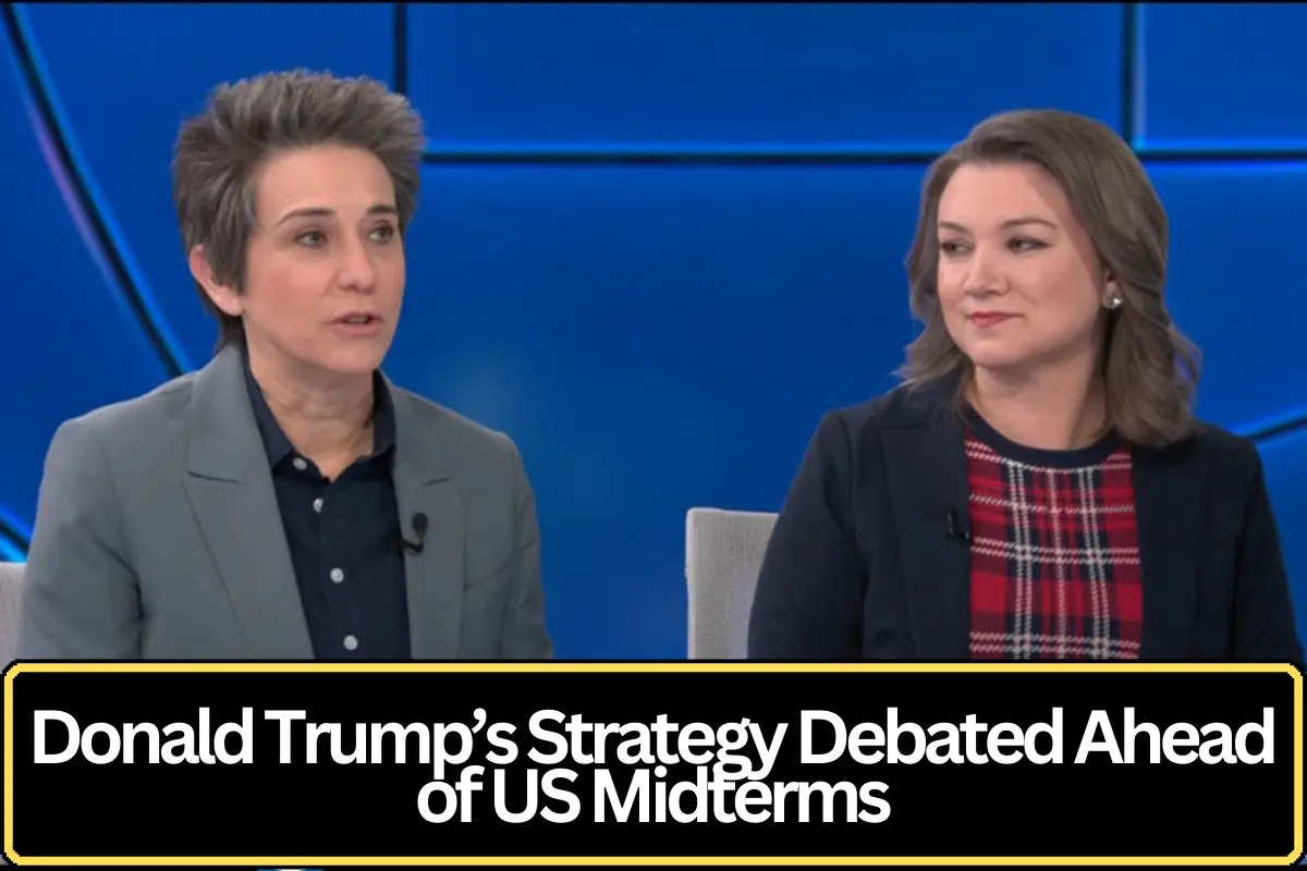 Analysts Discuss Donald Trump’s Strategy and Messaging Ahead of US Midterm Elections