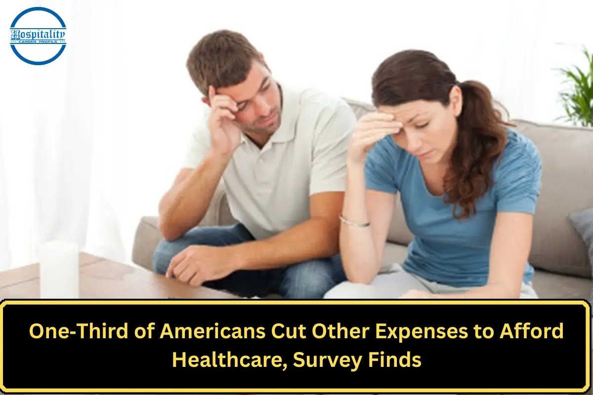 One‑Third of Americans Cut Other Expenses to Afford Healthcare, Survey Finds