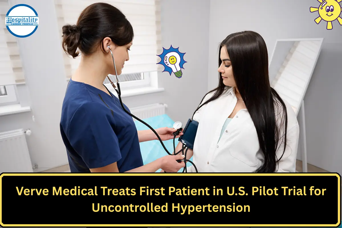 Verve Medical Treats First Patient in U.S. Pilot Trial for Uncontrolled Hypertension