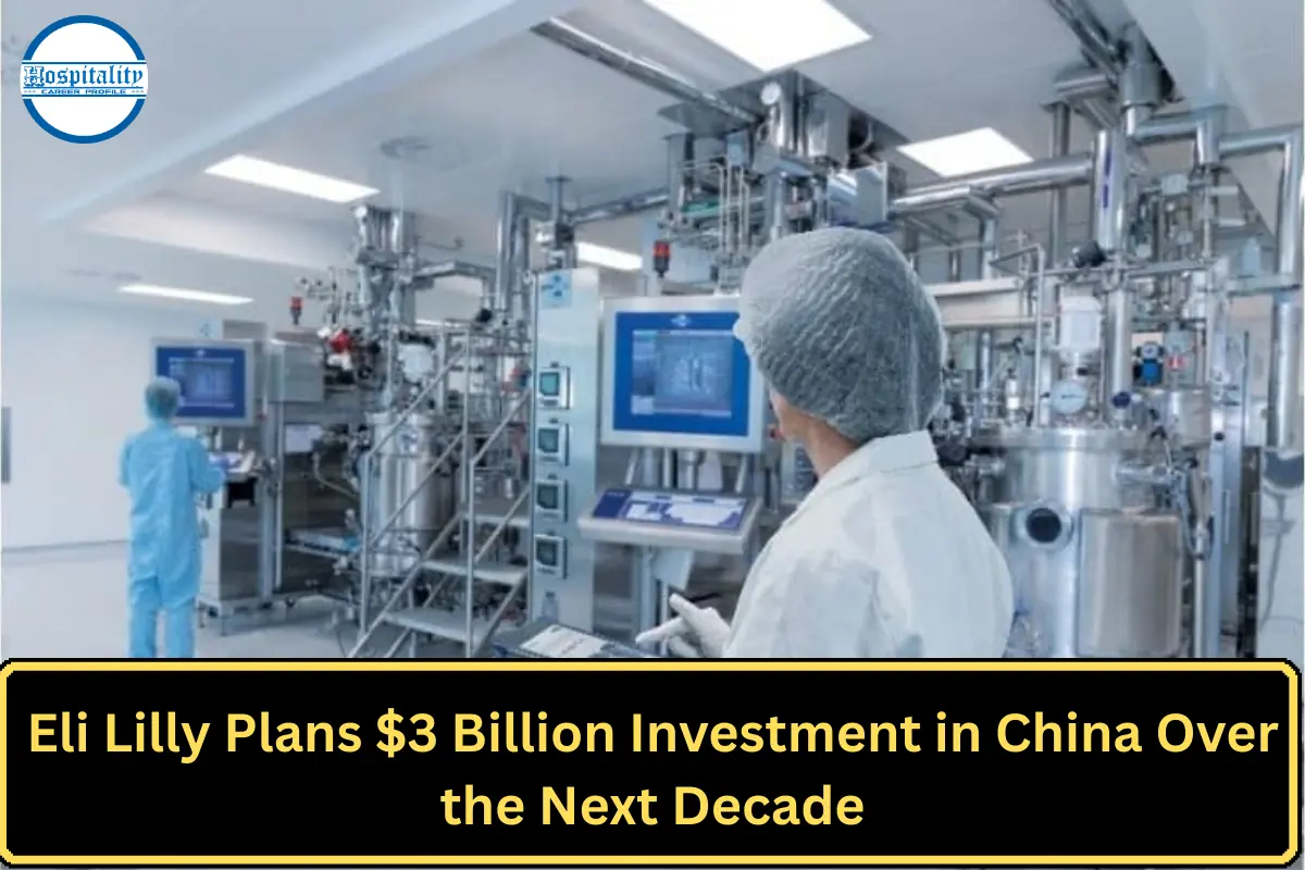 Eli Lilly Plans $3 Billion Investment in China Over the Next Decade