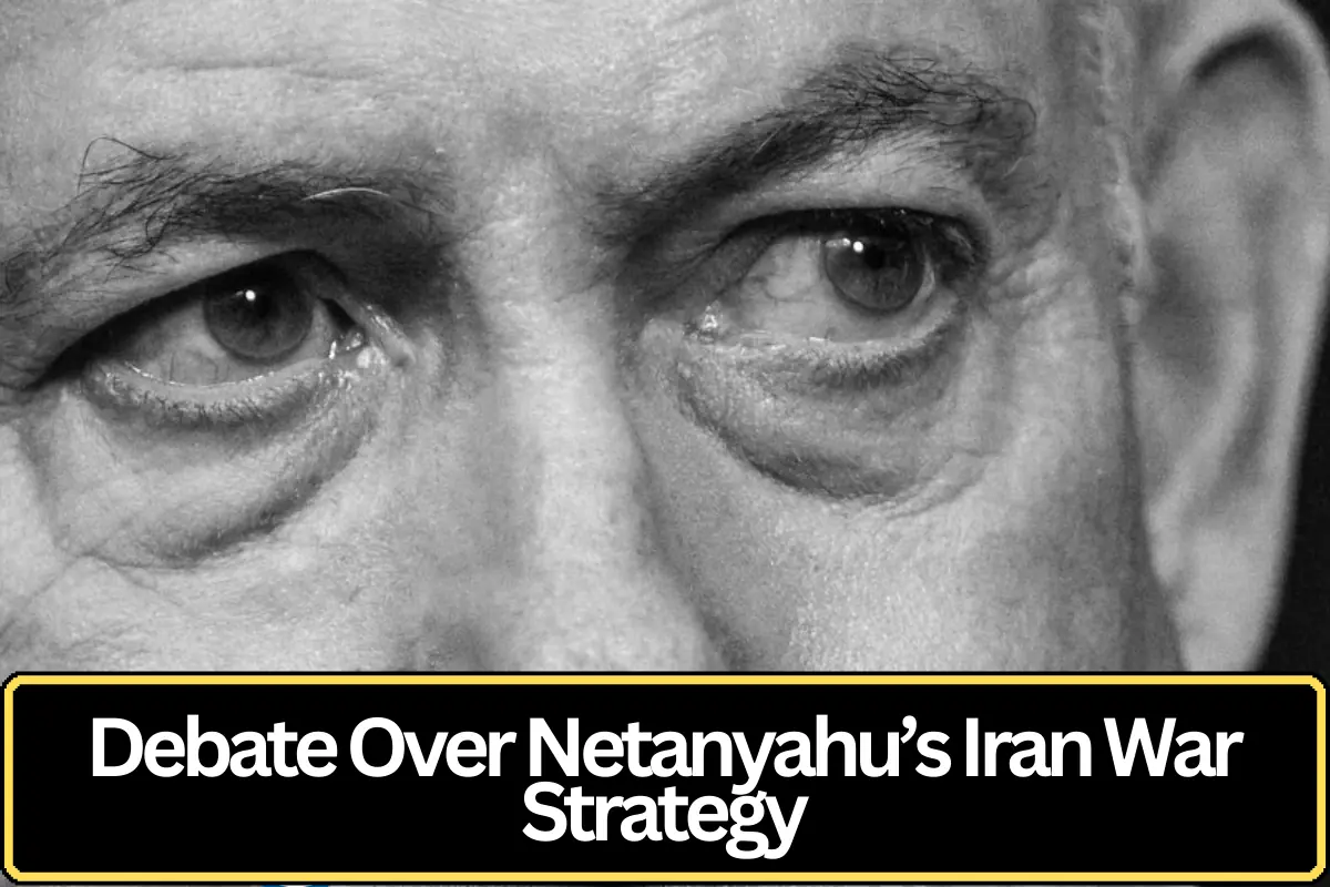 Debate Grows Over Benjamin Netanyahu’s Strategy as Israel’s War With Iran Continues