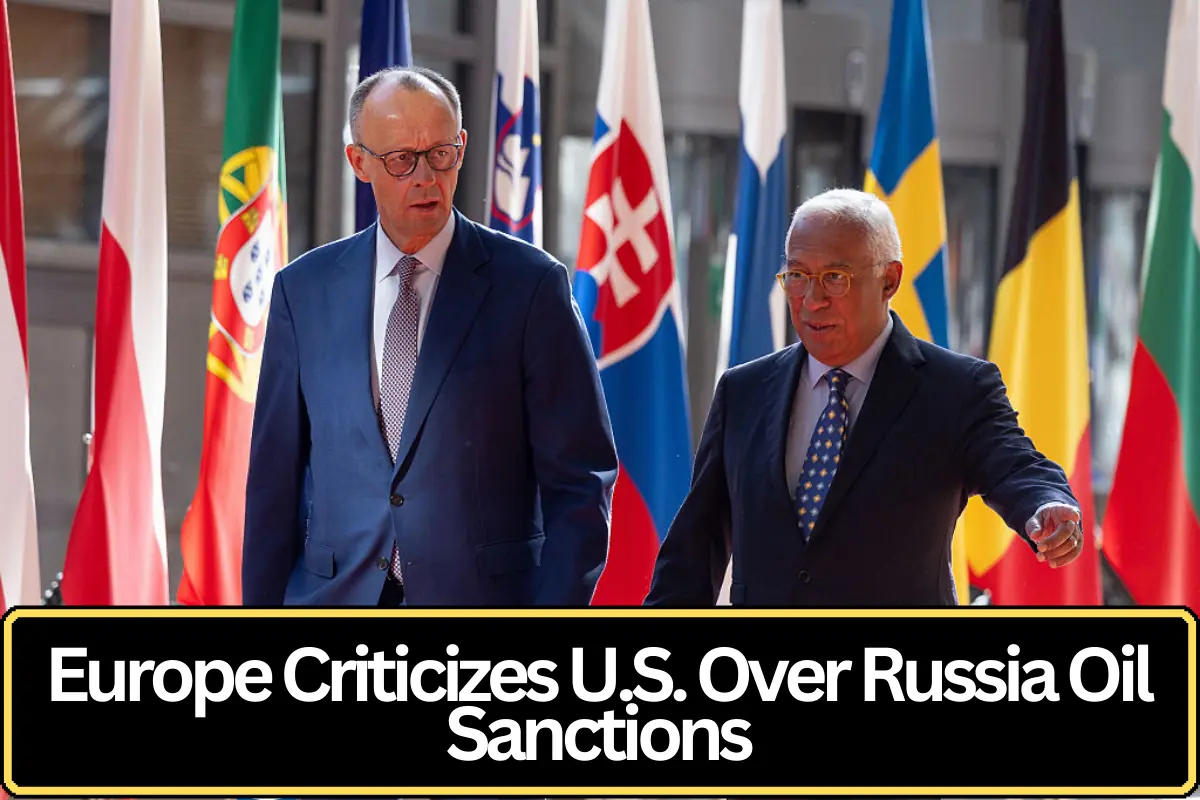 Europe Criticizes U.S. Decision to Ease Russian Oil Sanctions Amid Ukraine War