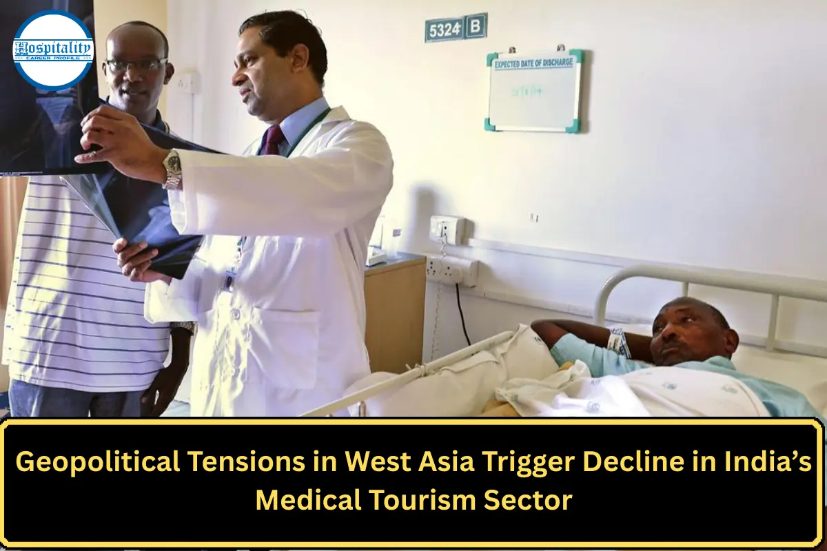 Geopolitical Tensions in West Asia Trigger Decline in India’s Medical Tourism Sector
