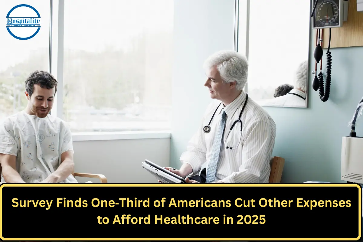 Survey Finds One‑Third of Americans Cut Other Expenses to Afford Healthcare in 2025