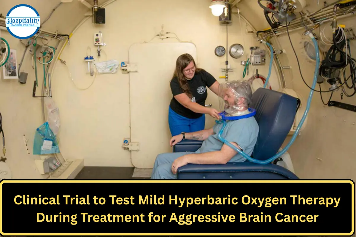 Clinical Trial to Test Mild Hyperbaric Oxygen Therapy During Treatment for Aggressive Brain Cancer